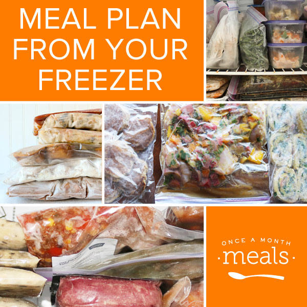 Meal Plan from the Freezer | Once A Month Meals